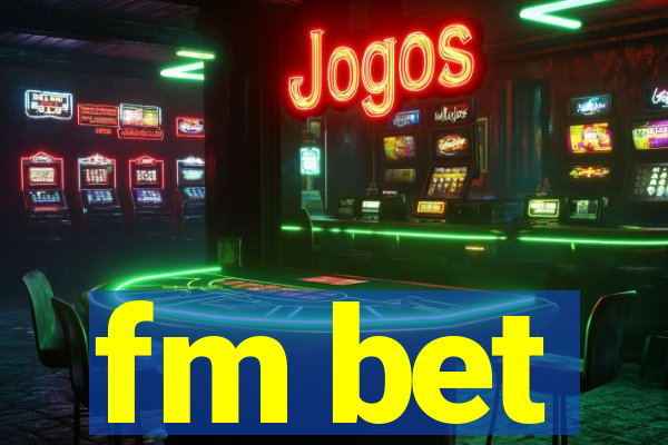 fm bet